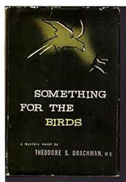 Something for the Birds [Addicted to Pain] (Theodore S. Drachman)