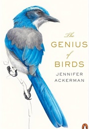 The Genius of Birds (Jennifer Ackerman)