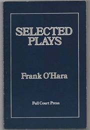 Selected Plays (Frank O'Hara)