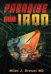 Paradise and Iron (Miles J. Breuer)