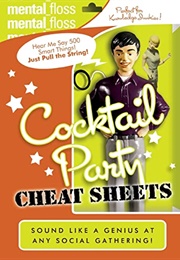 Cocktail Party Cheat Sheets (Mental Floss)