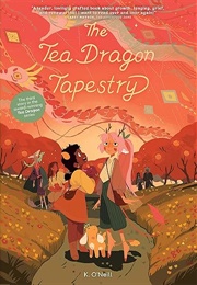 The Tea Dragon Tapestry (K. O'Neill)