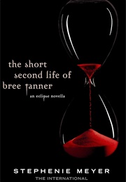 The Short Second Life of Bree Tanner (Stephenie Meyer)