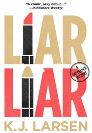 Liar, Liar (K.J. Larsen)