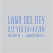 Say Yes to Heaven - AMANDUS 99 +++ DANZINGER 99 Remix - Lana Del Rey