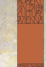 Robert Musil and the Culture of Vienna (Hannah Hickman)