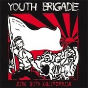 Youth Brigade - Sink With Kalifornija