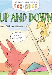 Fox & Chick: Up and Down and Other Stories (Sergio Ruzzier)