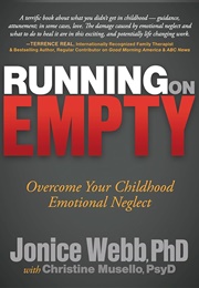 Running on Empty: Overcome Your Childhood Emotional Neglect (Webb, Jonice)