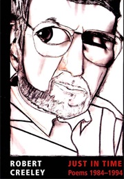 Just in Time: Poems 1984-94 (Robert Creeley)
