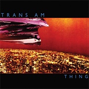 Trans Am - Thing