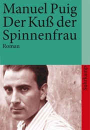 Der Kuss Der Spinnenfrau (Manuel Puig)