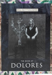 The Book of Dolores (W.T. Vollmann)