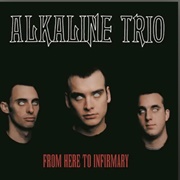 From Here to Infirmary (Alkaline Trio, 2000)
