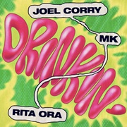 Drinkin' - Joel Corry & MK Featuring Rita Ora