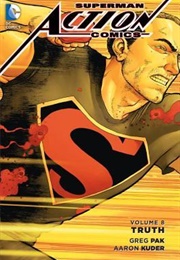Superman: Action Comics Vol. 8: Truth (Greg Pak)
