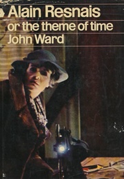 Alain Resnais, or the Theme of Time (John Ward)