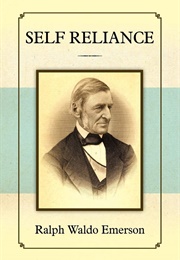 Self Reliance (Ralph Waldo Emerson)