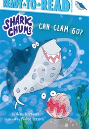 Shark Chums: Can Clam Go? (Adam Lehrhaupt)