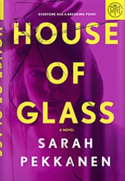 House of Glass (Sarah Pekkanen)