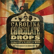 Carolina Chocolate Drops - Dona Got a Ramblin' Mind (2006)
