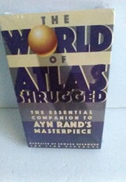 The World of Atlas Shrugged (Robert Bidinotto)