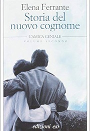 Storia Del Nuovo Cognome (Elena Ferrante)