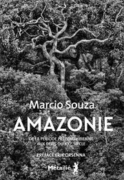 Amazonie (Marcio Souza)