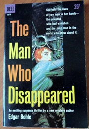 The Man Who Disappeared (Edgar Bohle)