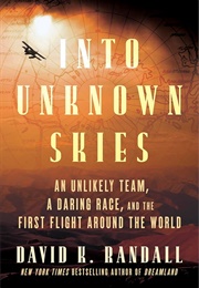 Into Unknown Skies (David K. Randall)