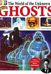 The World of the Unknown: Ghosts (Christopher Maynard)