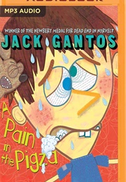 A Pain in the Pigza (Gantos, Jack)