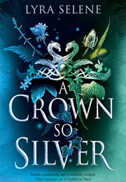 A Crown So Silver (Lyra Selene)