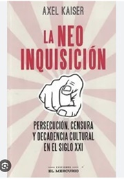 La Neoinquisición (2020) (Axel Kaiser)