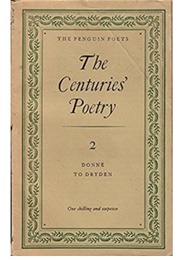 The Centuries' Poetry 2 Donne to Dryden (Denys Kilham Roberts)
