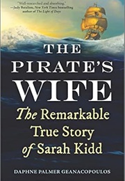 The Pirate's Wife: The Remarkable True Story of Sarah Kidd (Daphne Geanacopoulos)