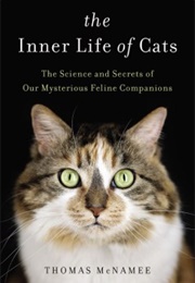 The Inner Life of Cats the Inner Life of Cats (Thomas McNamee,)