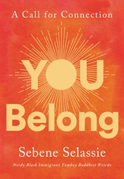 You Belong: A Call for Connection (Sebine Selassie)