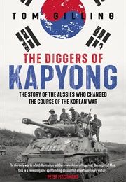 The Diggers of Kapyong (Tom Gilling)