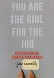 You Are the Girl for the Job (Jess Connelly)