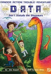 The DATA Set: Don't Disturb the Dinosaurs (Ada Hopper)