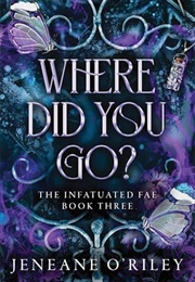 Where Did You Go? (Jeneane O'Riley)