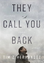 They Call You Back (Tim Z. Hernandez)