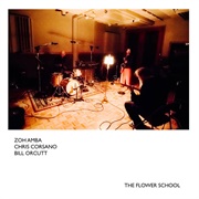 Zoh Amba, Chris Corsano, Bill Orcutt - The Flower School