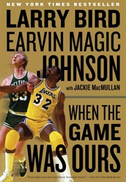 When the Game Was Ours (Larry Bird, Magic Johnson)