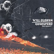 Will Oldham - Guarapero/Lost Blues 2 (2000)