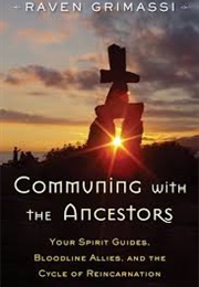 Communing With the Ancestors (Raven Grimassi)