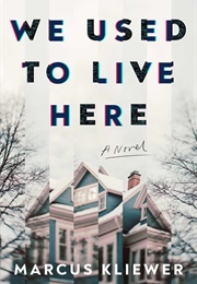 We Used to Live Here (Marcus Kliewer)