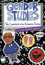 Book Cover: Gender Studies: True Confessions of an Accidental Outlaw Link Gender Studies: True Confe (Aujun Mance)