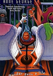 Murder Gets a Life (Anne George)